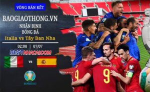 Nhận định đá bóng Italia với Tây Ban Nha